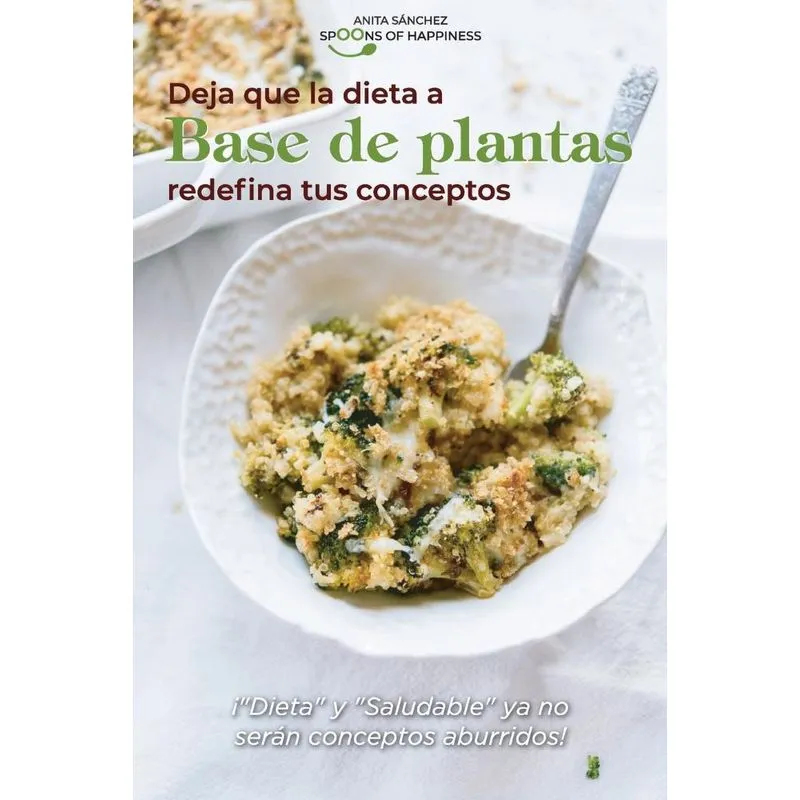 Deja que la dieta a base de plantas redefina tus conceptos