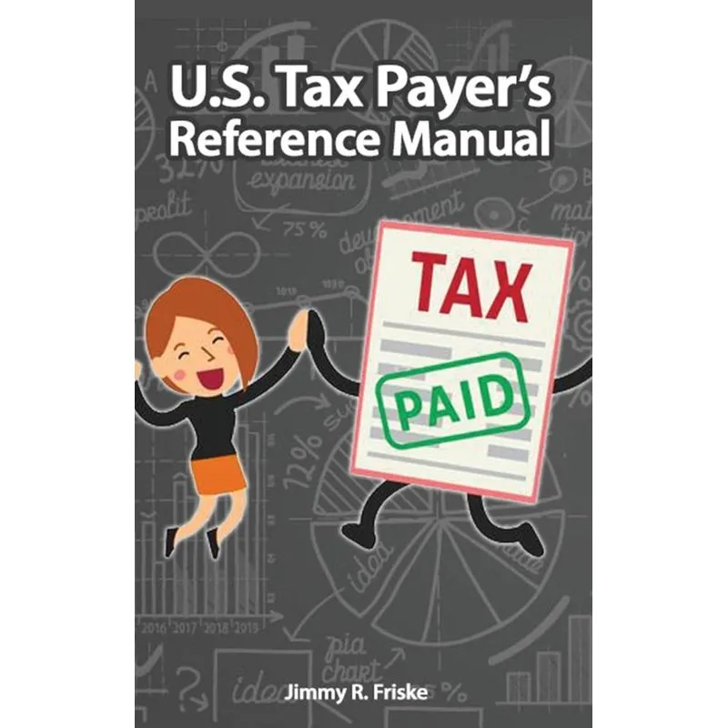 U.S. Tax Payers Reference Manual
