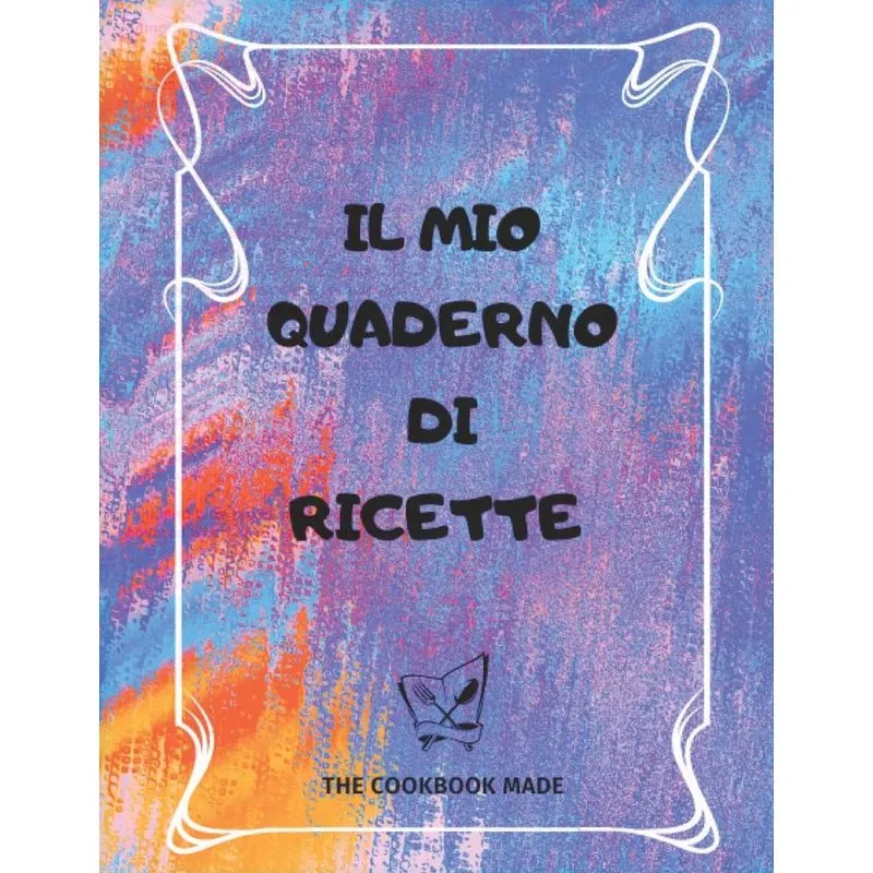 IL MIO QUADERNO DI RICETTE