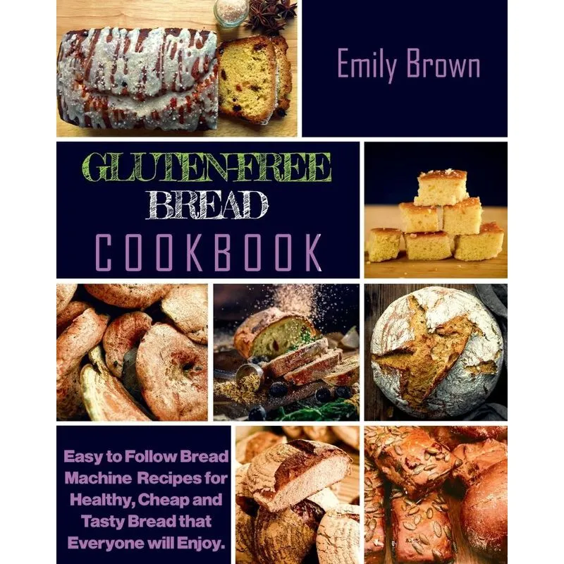 GLUTEN-FREE BREAD COOKBOOK