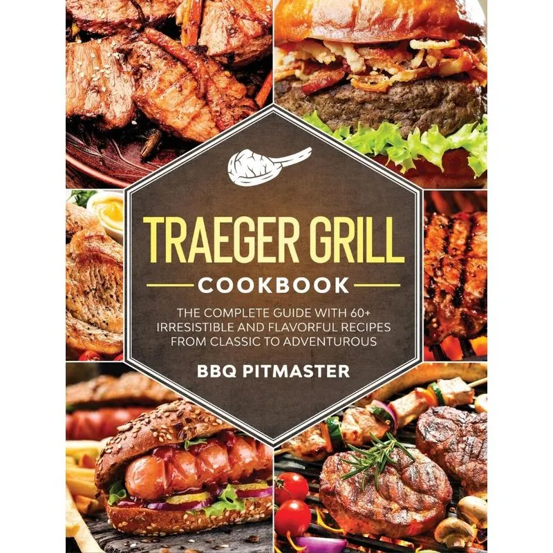 Traeger Grill Cookbook