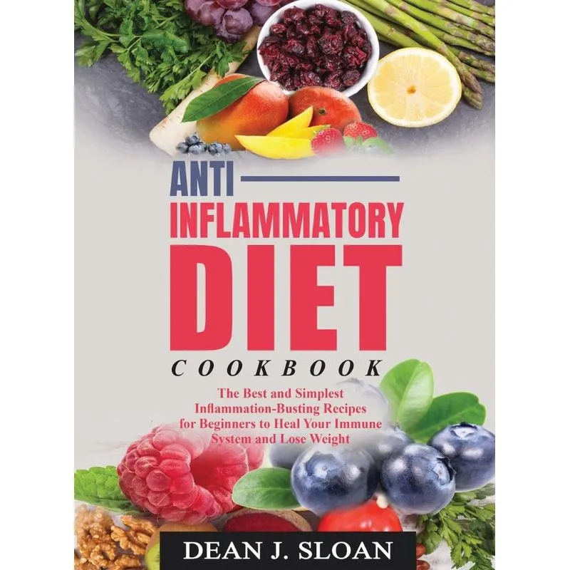 ANTI-INFLAMMATORY DIET COOKBOOK