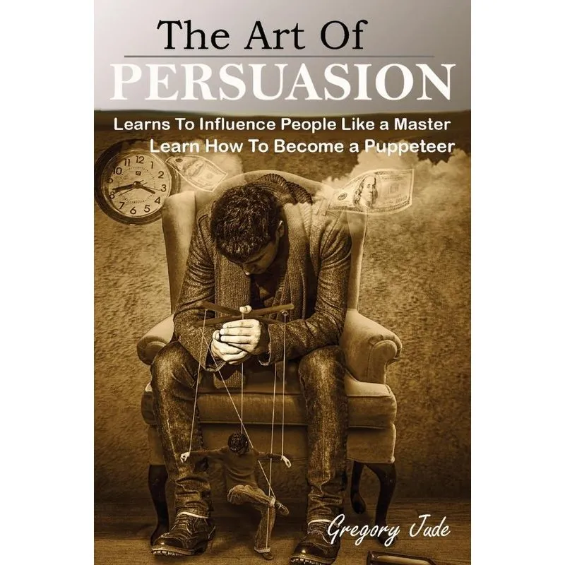 The Art Of Persuasion