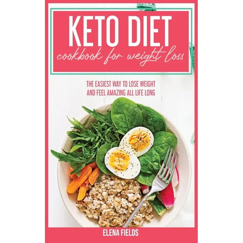 Keto Diet Cookbook For Weight Loss