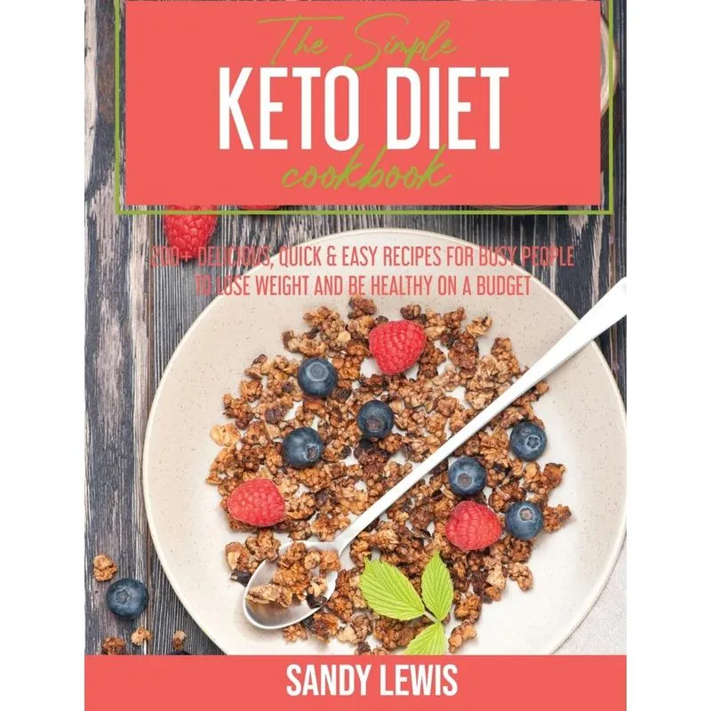 The Simple Keto Diet Cookbook