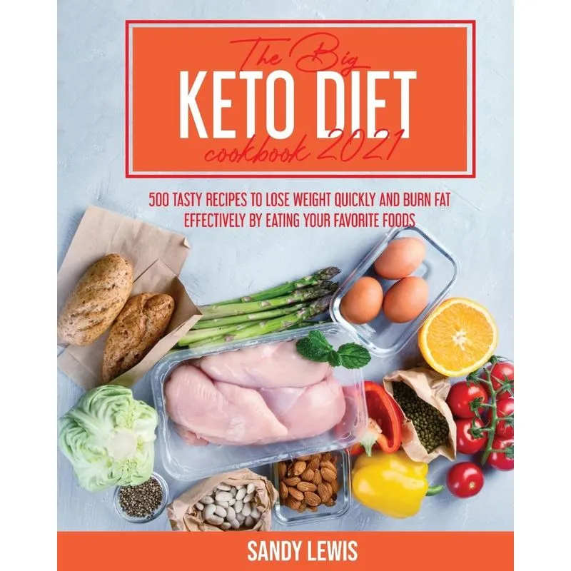 The Big Keto Diet Cookbook 2021