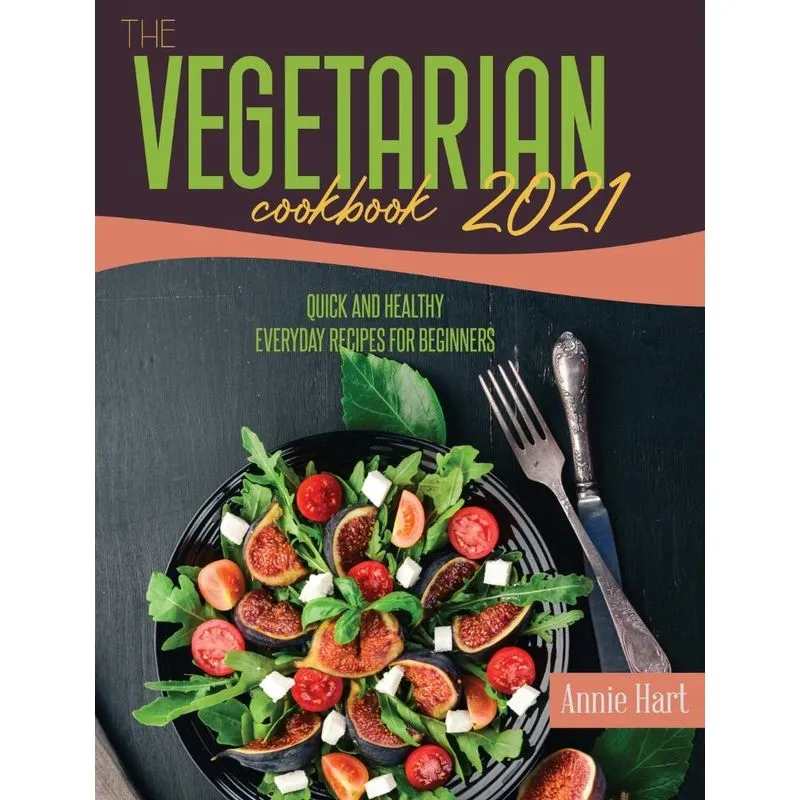 The Vegetarian Cookbook 2021