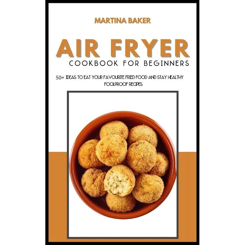Air Fryer Cookbook For Beginners