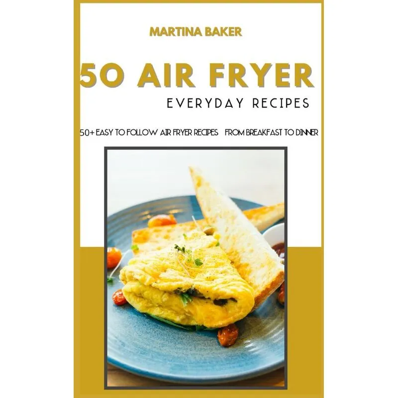 50 Air Fryer Everyday Recipes