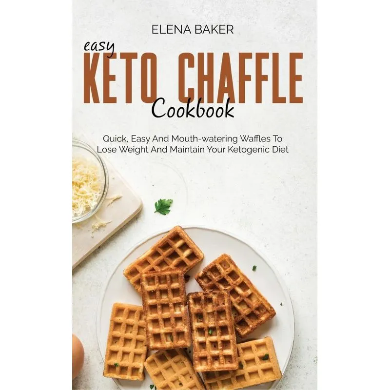 Easy Keto Chaffle Cookbook