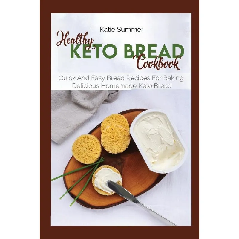 Healthy Keto Bread Cookbook