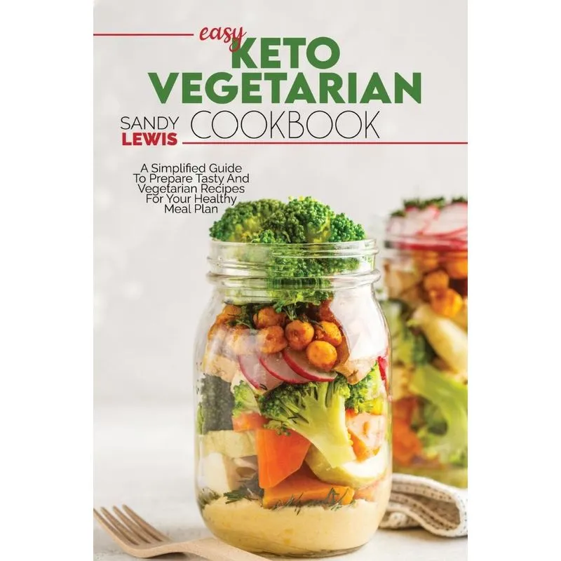 Easy Keto Vegetarian Cookbook
