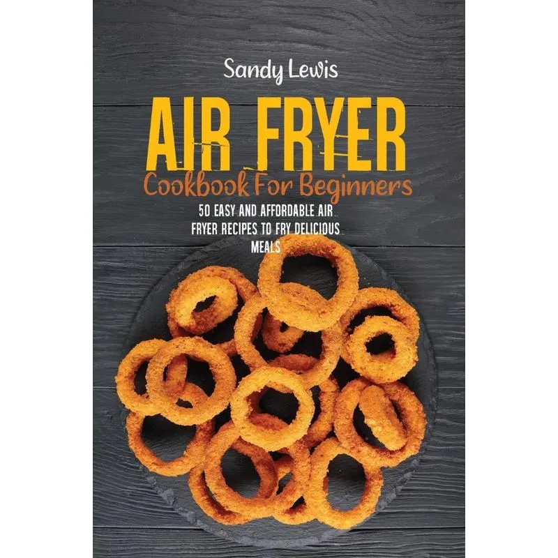 Air Fryer Cookbook For Beginners