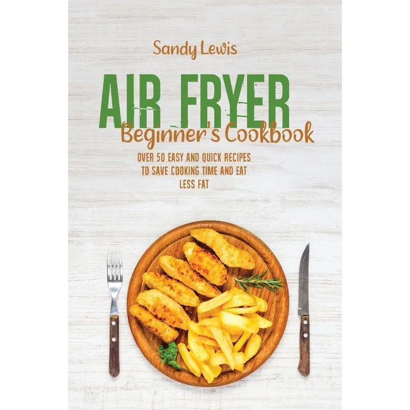 Air Fryer Beginners Cookbook