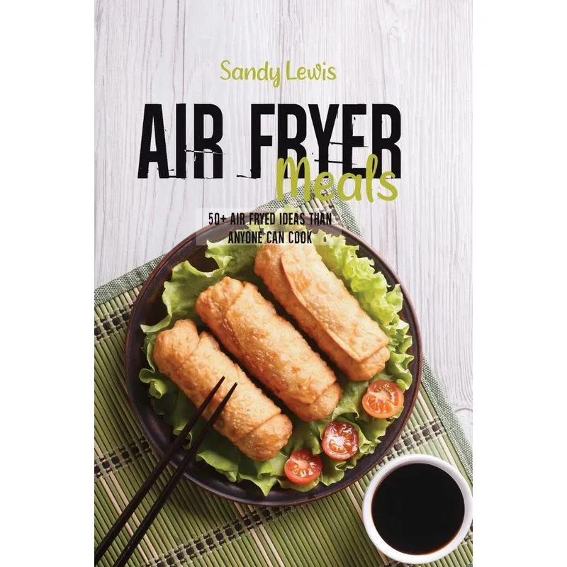 Air Fryed Meals