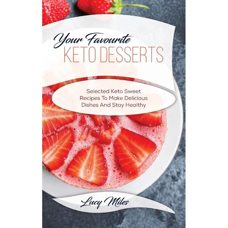 Your Favourite Keto Desserts