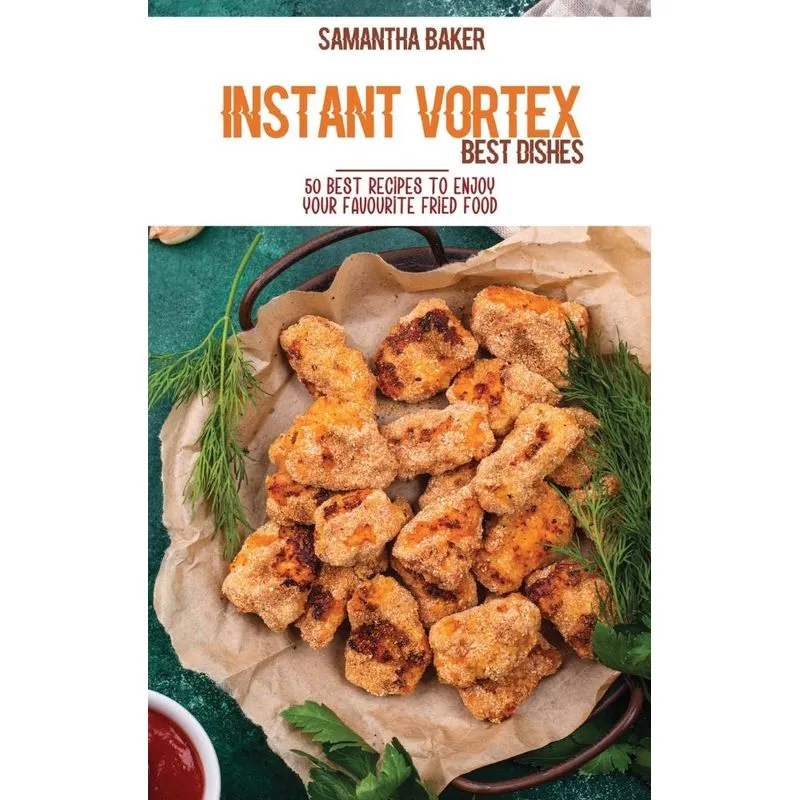 Instant Vortex Best Dishes
