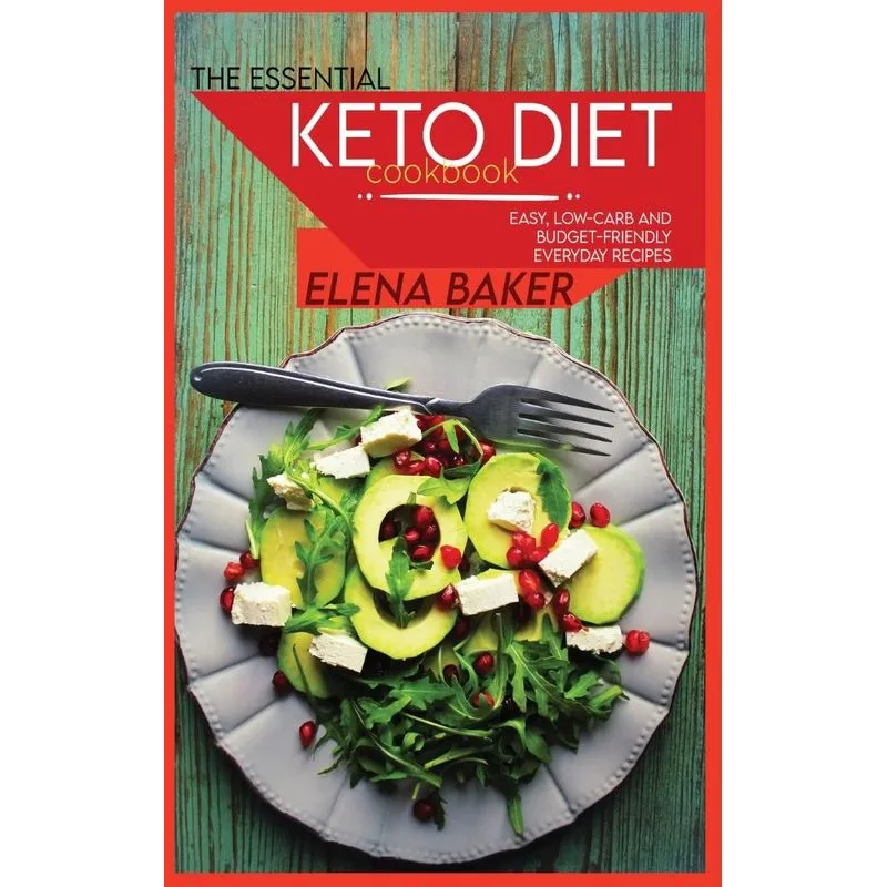 The Essential Keto Diet Cookbook