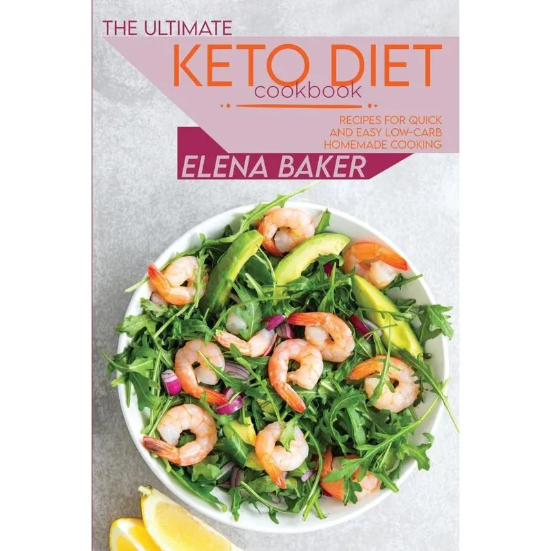 The Ultimate Keto Diet Cookbook