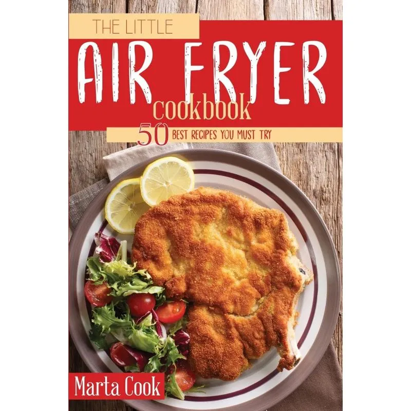 The Little Air Fryer Cookbook