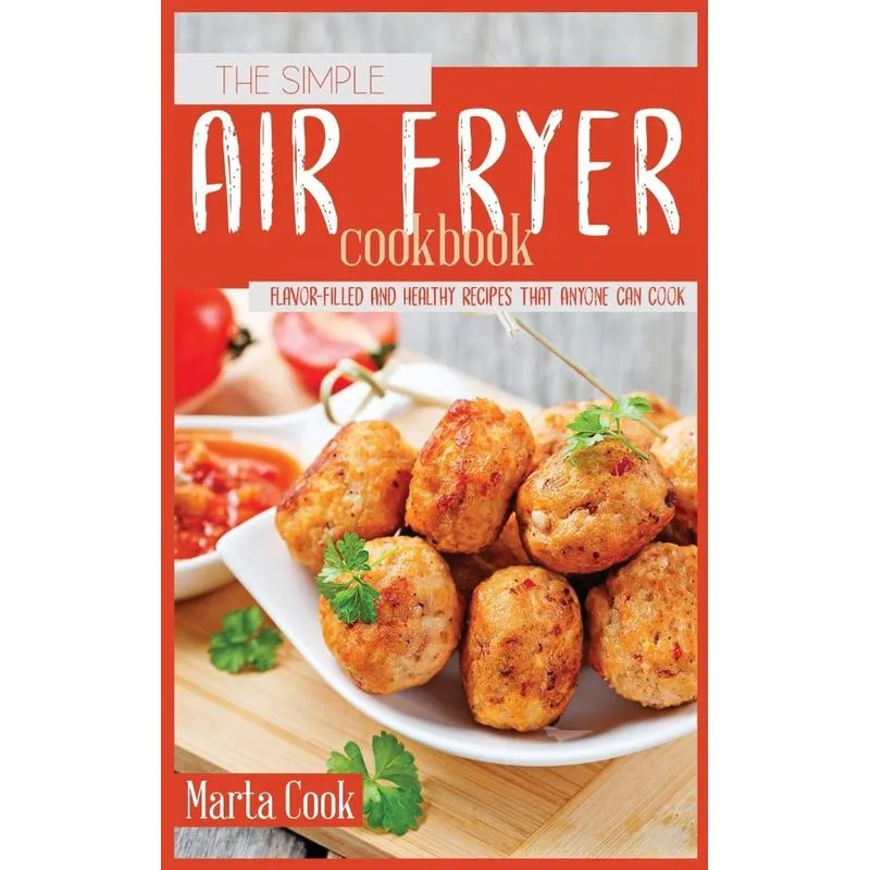 The Simple Air Fryer Cookbook