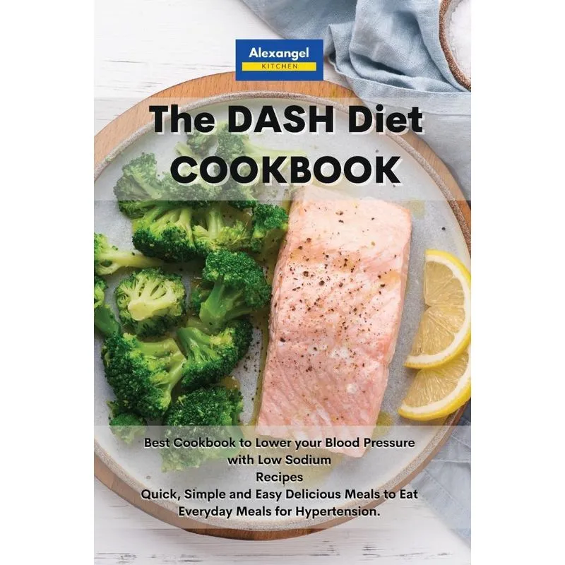 The DASH Diet Cookbook