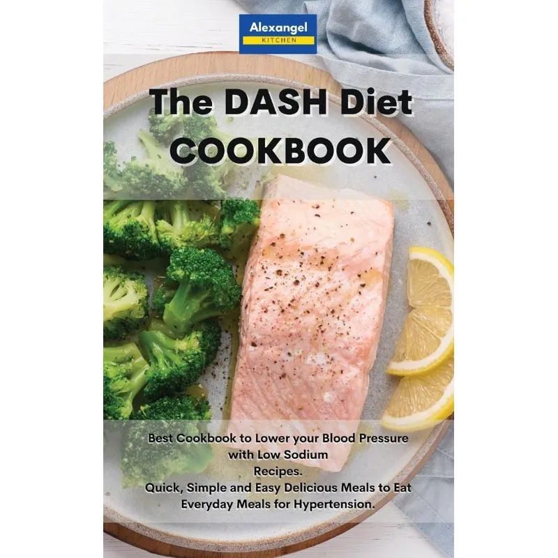 The DASH Diet Cookbook