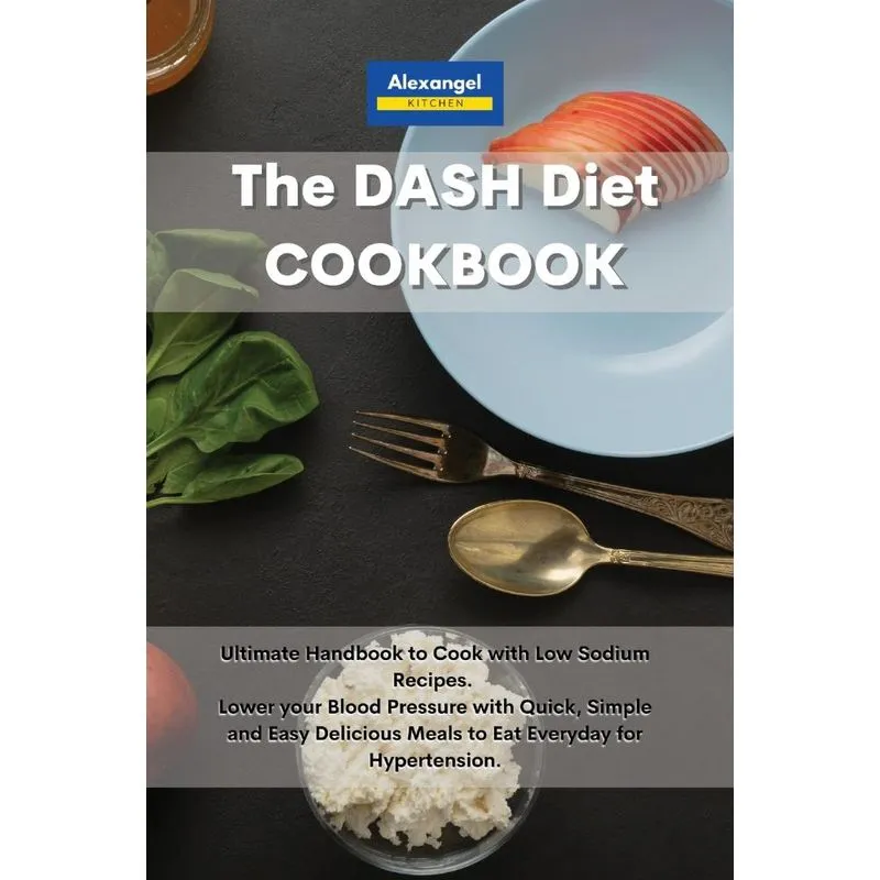 The DASH Diet Cookbook