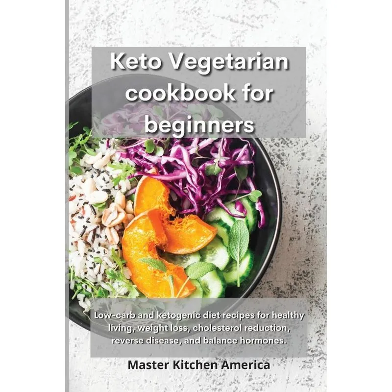 Keto Vegetarian Cookbook for Beginners