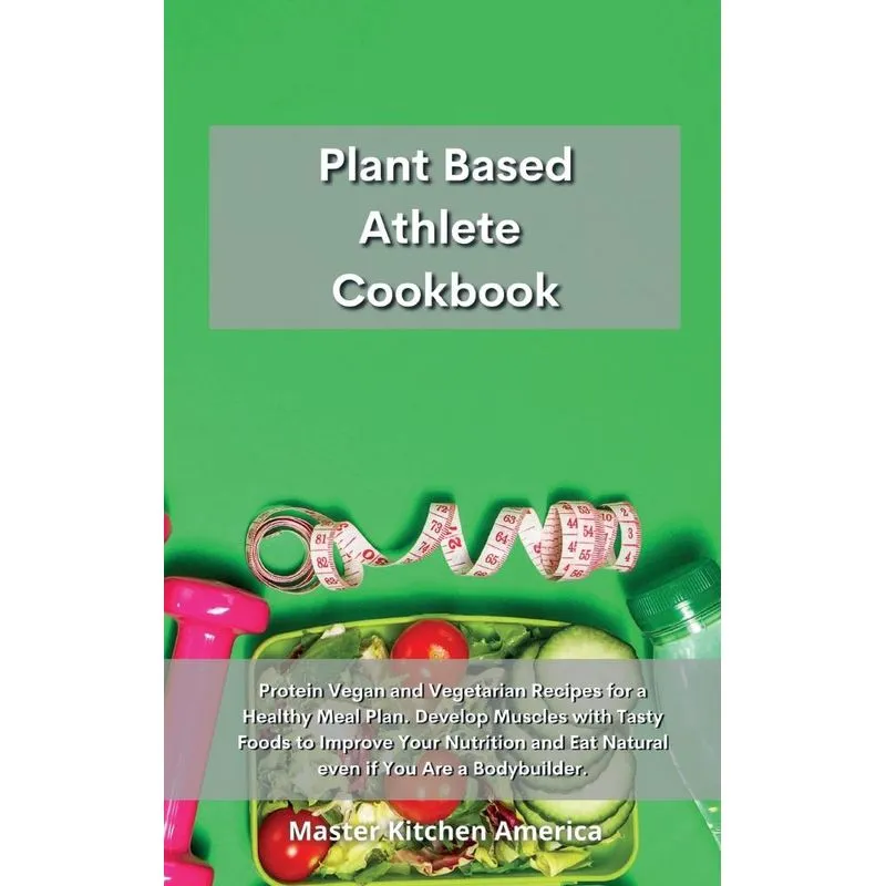 Planet Based Athlete Cookbook