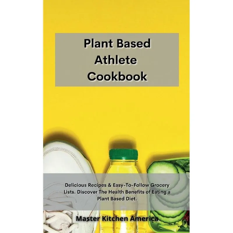 Planet Based Athlete Cookbook