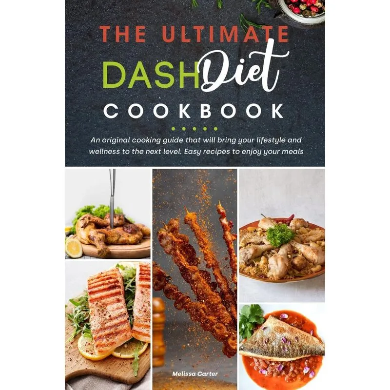 The Ultimate Dash Diet cookbook