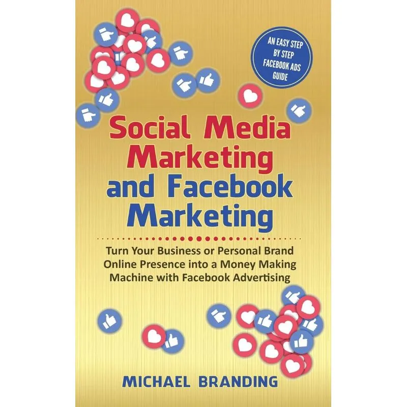 Social Media Marketing and Facebook Marketing