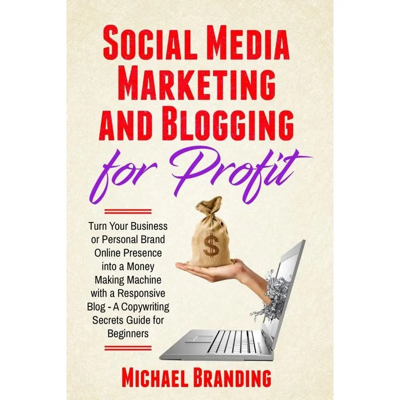 Social Media Marketing and Blogging for Profit
