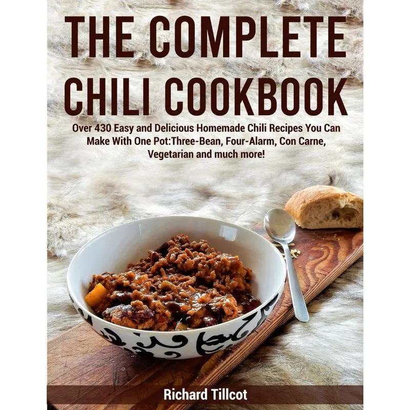 The Complete Chili Cookbook