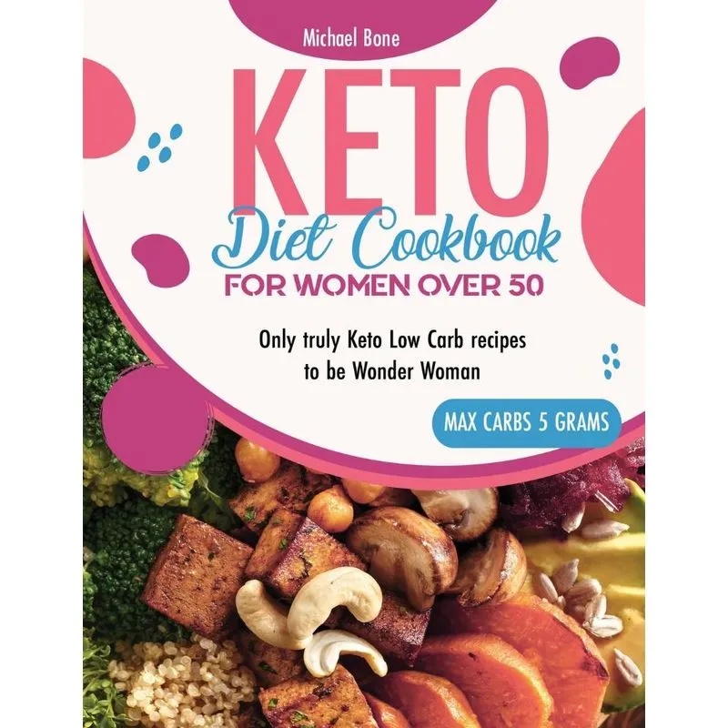Keto Diet Cookbook For Women Over 50 Vip Edition