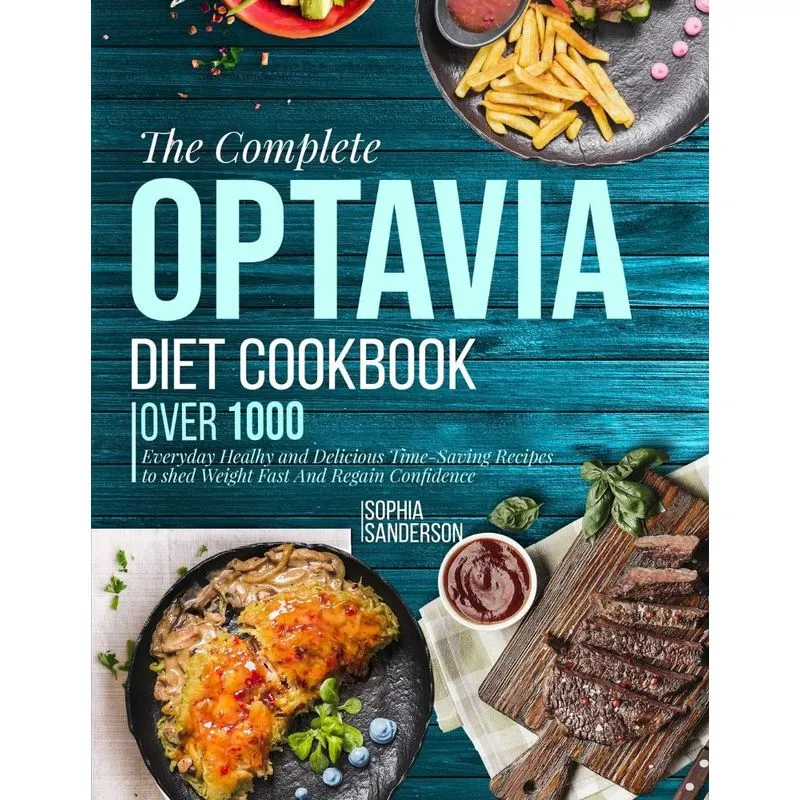 The Complete Optavia Diet Cookbook