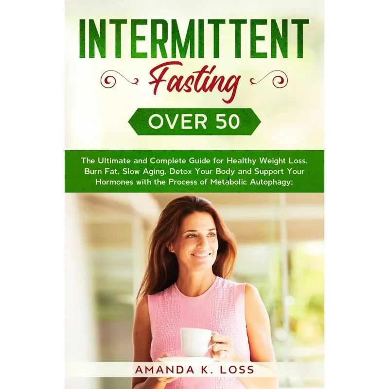 INTERMITTENT FASTING OVER 50