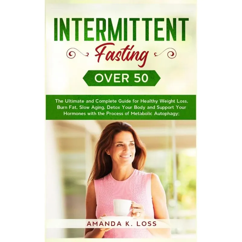 INTERMITTENT FASTING OVER 50