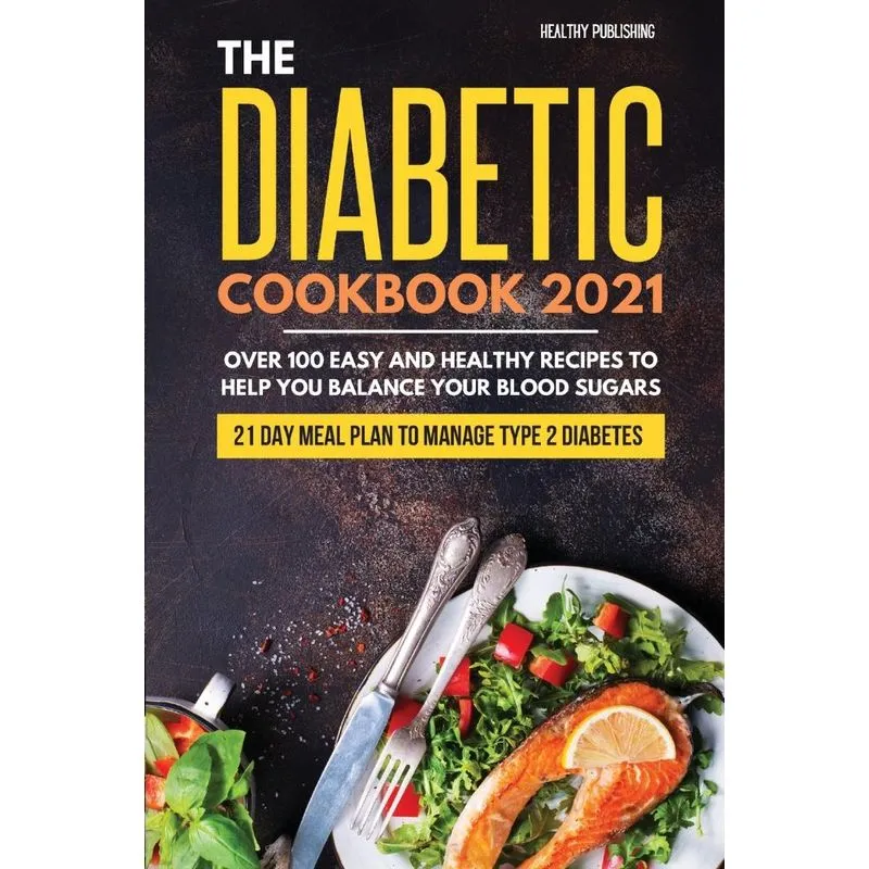 The Diabetic Cookbook 2021