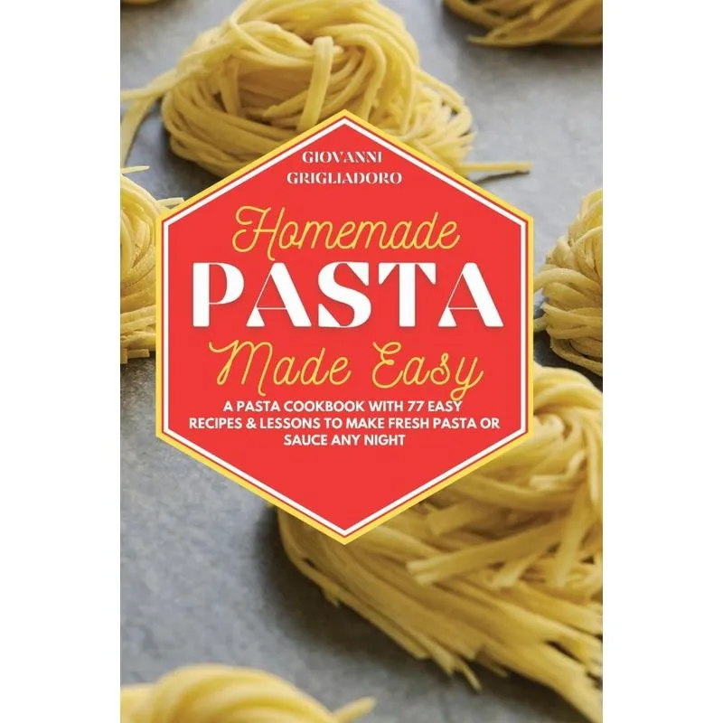 Homemade Pasta Made Easy