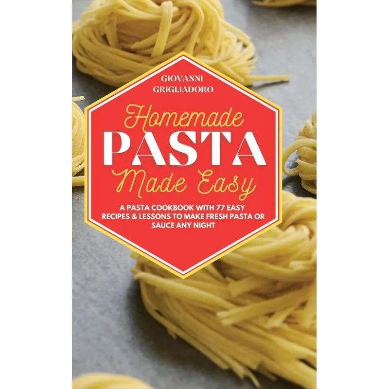 Homemade Pasta Made Easy