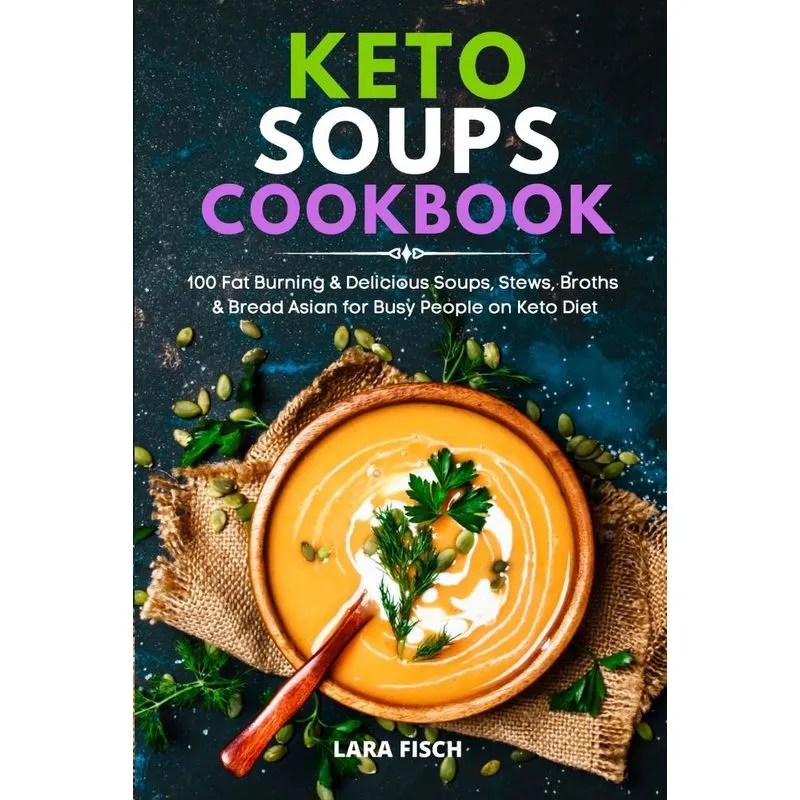 Keto Soups Cookbook