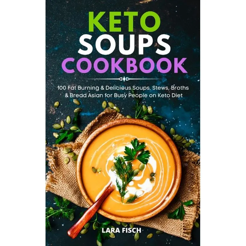 Keto Soup Cookbook