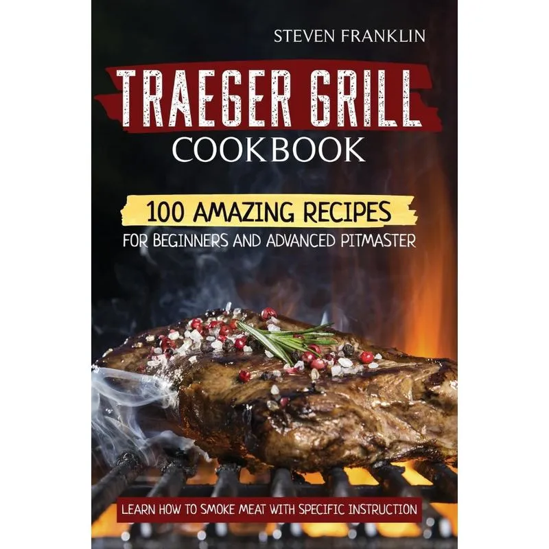 Traeger Grill Cookbook