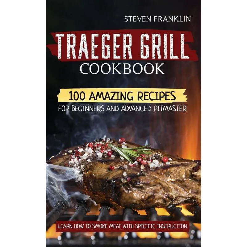 Traeger Grill Cookbook