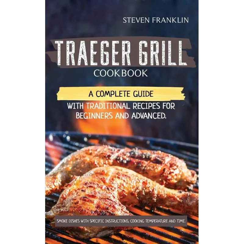 Traeger Grill Cookbook
