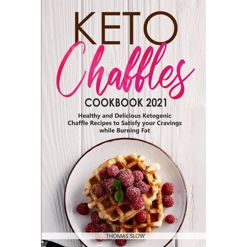 Keto Chaffles Cookbook 2021
