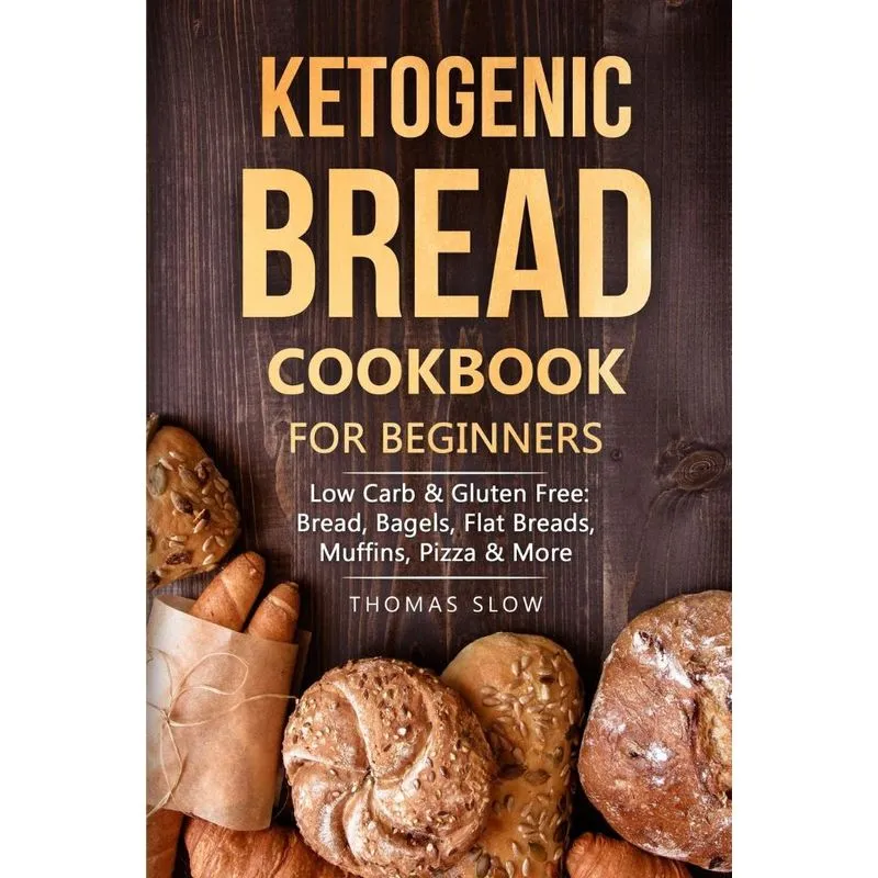 Ketogenic Bread Cookbook for Beginners
