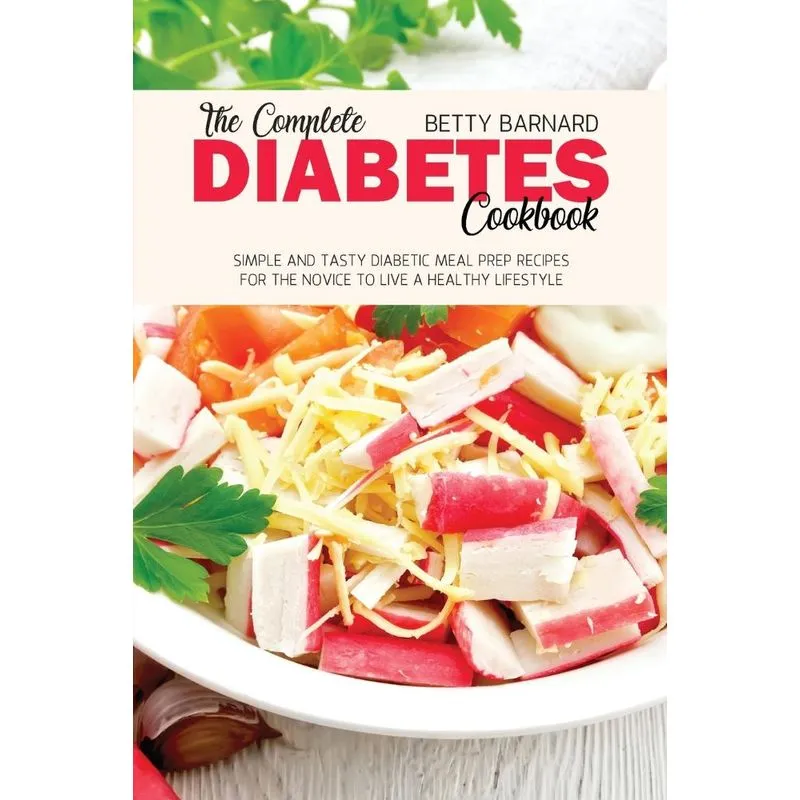 The Complete Diabetes Cookbook